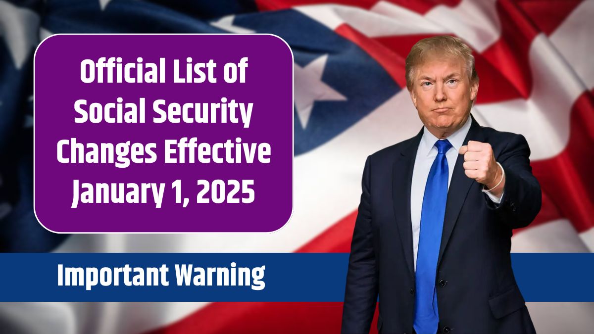 Official List of Social Security Changes Effective January 1, 2025