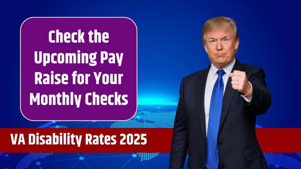 VA Disability Rates 2025 Check the Pay Raise for Your